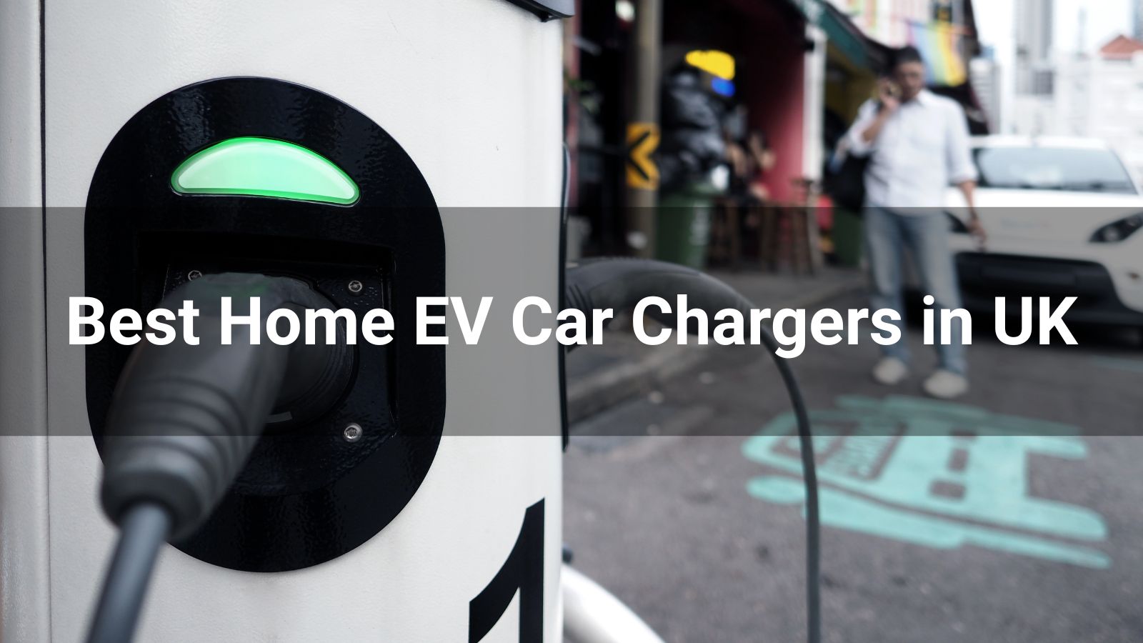 Best Home EV Chargers in the UK for 2025