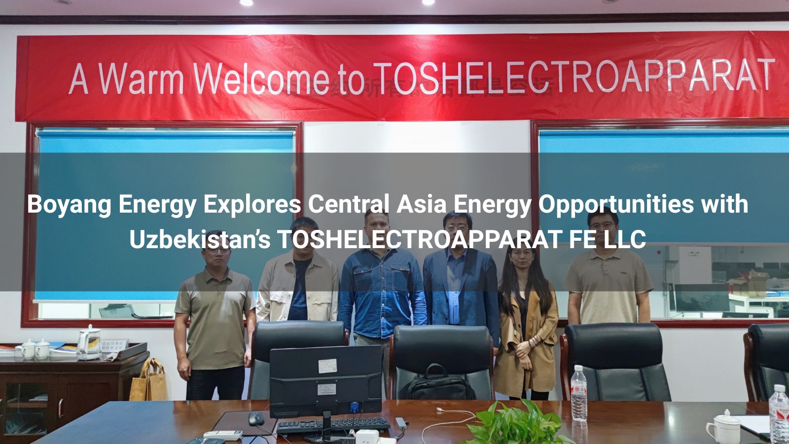 Boyang Energy Explores Central Asia Energy Opportunities with Uzbekistan's TOSHELECTROAPPARAT FE LLC