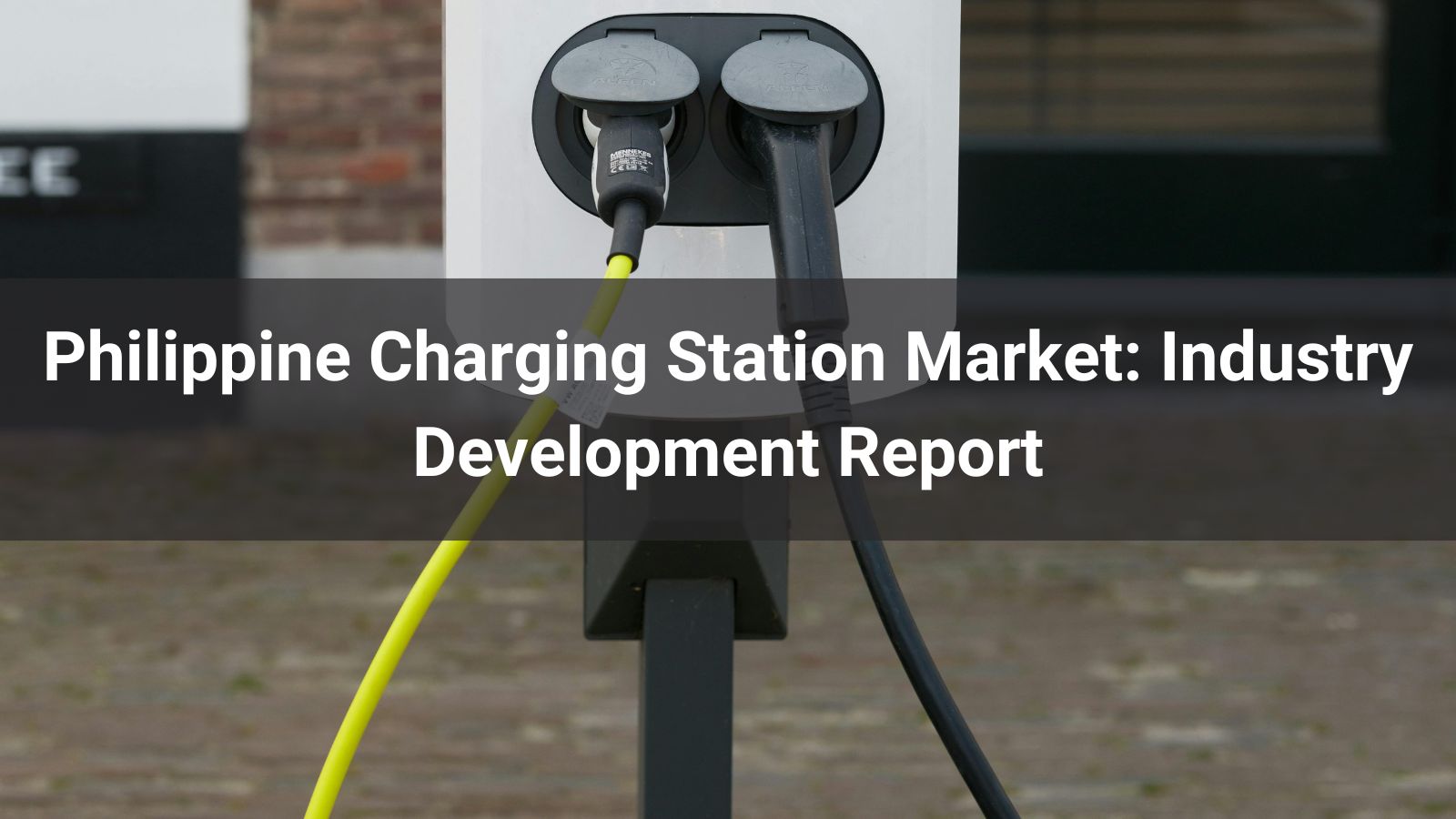 Philippine Charging Station Market: Industry Development Report